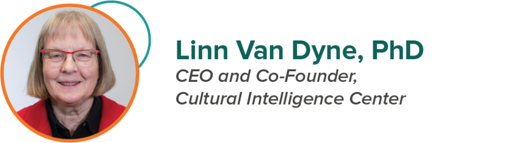 Head of Linn Van Dyne, PhD. Next to the head shot text " Linn Van Dyne, PhD. CEO and Co-Founder, Cultural Intelligence Center"