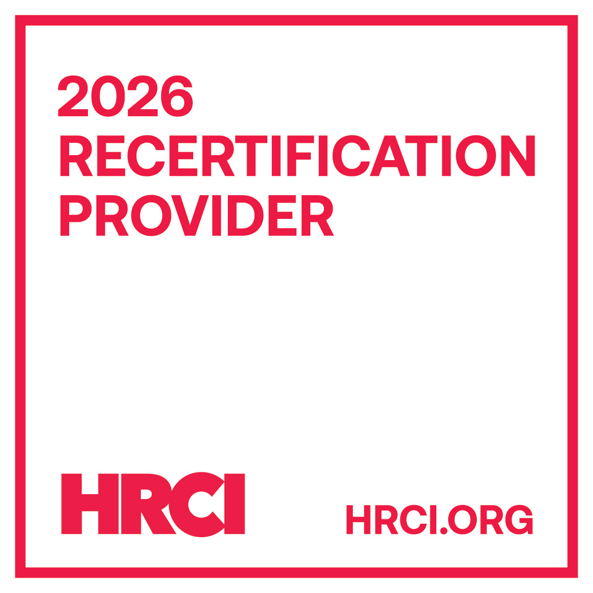 Badge reading '2026 Recertification Provider' with the HRCI logo and hrci.org at the bottom left and right corners